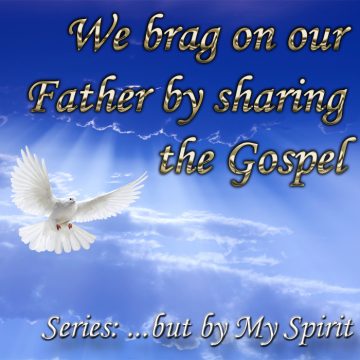 Gospel - brag - Father - Spirit