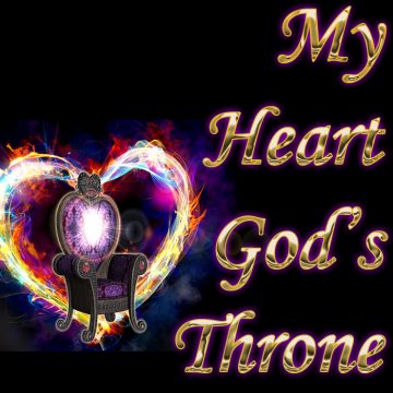 Throne - heart - God's