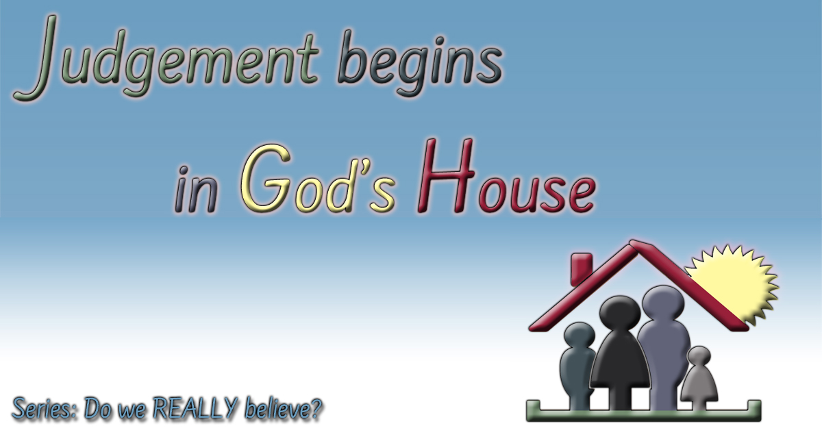 Judgement begins in God's House Living Grace Fellowship