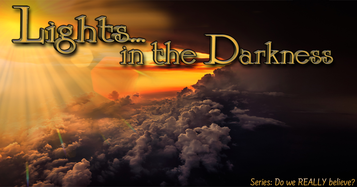 Lights in the Darkness Living Grace Fellowship