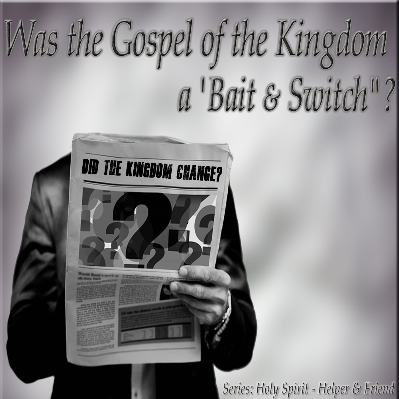 Was the Gospel of the Kingdom a 'Bait & Switch'? - Living Grace