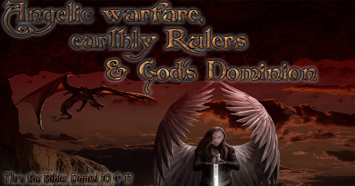 Angelic warfare, earthly Rulers & God's Dominion Living Grace Fellowship