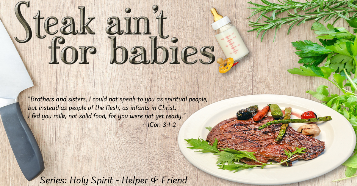 Steak ain't for babies Living Grace Fellowship