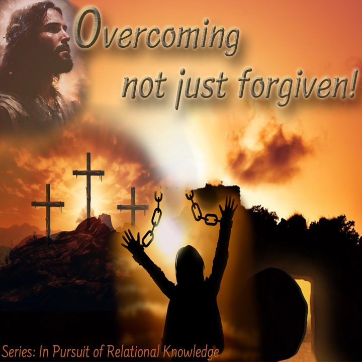 Overcoming forgiven