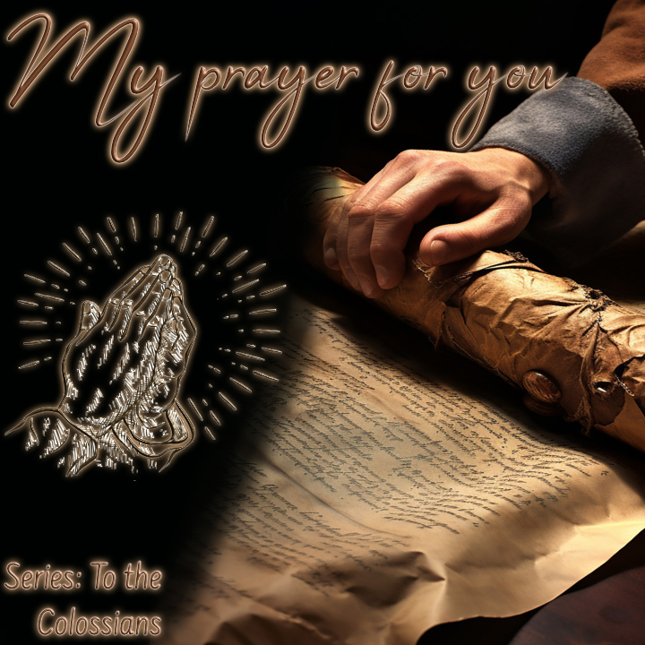 Colossians my prayer