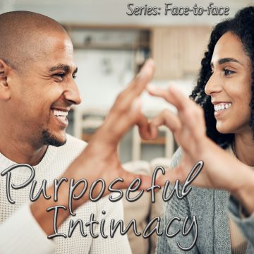 Purposeful Intimacy